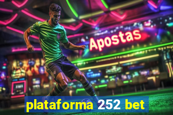 plataforma 252 bet